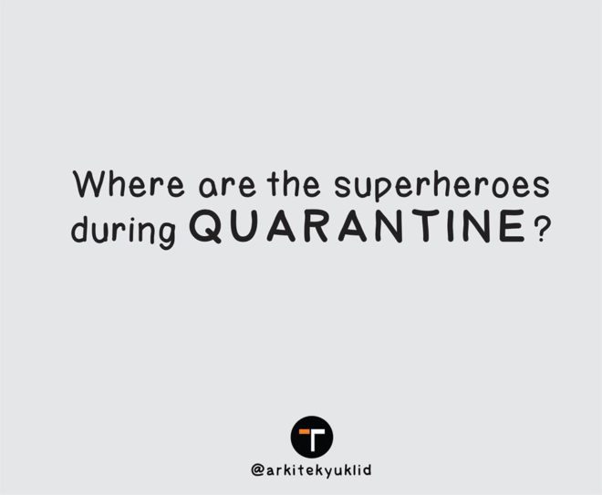 Superheroes during QUARANTINE