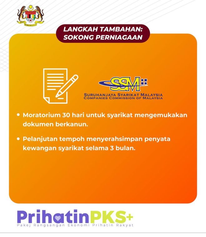 Moratorium 30 hari untuk syarikat mengemukakan dokumen berkanun. Pelanjutan tempoh memyerahsimpan penyata kewangan syarikat selama 3 bulan.